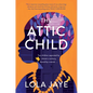 The Attic Child - Hardcover