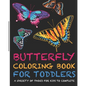 Butterflies Coloring Book For Toddlers! A Variety Of Pages For Kids To Complete: +Fun and Interesting Facts for Kids to Read about Butterflies - Paperback