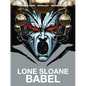 Lone Sloane: Babel - Hardcover