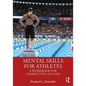 Mental Skills for Athletes: A Workbook for Competitive Success - Paperback