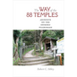 The Way of the 88 Temples: Journeys on the Shikoku Pilgrimage - Hardcover