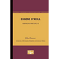 Eugene O'Neill - American Writers 45: University of Minnesota Pamphlets on American Writers - Paperback