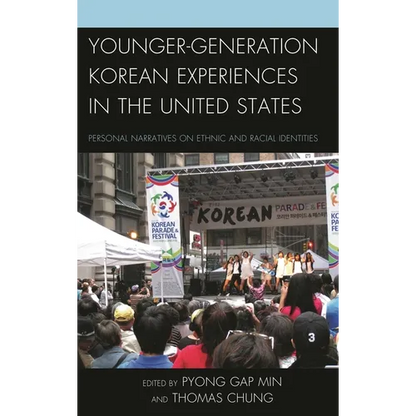 Younger-Generation Korean Experiences in the United States: Personal Narratives on Ethnic and Racial Identities - Paperback