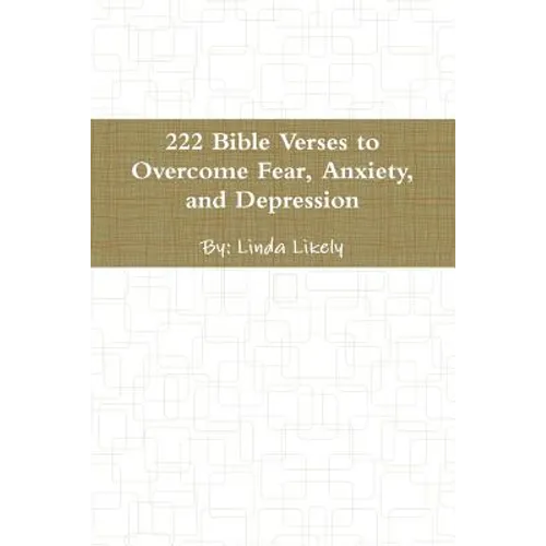 222 Bible Verses to Overcome Fear, Anxiety, and Depression - Paperback