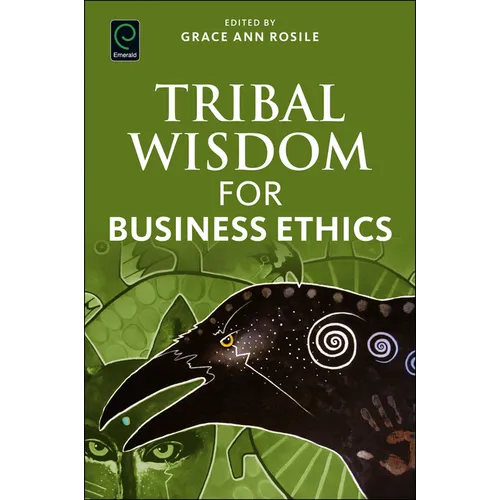 Tribal Wisdom for Business Ethics - Paperback