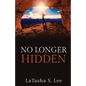 No Longer Hidden - Paperback
