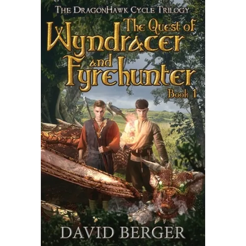 The Quest of Wyndracer and Fyrehunter: Book 1 - Paperback