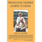 Professor Cromer Learns to Read: A Couple's New Life After Brain Injury - Hardcover