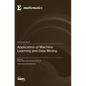 Application of Machine Learning and Data Mining - Hardcover
