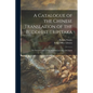 A Catalogue of the Chinese Translation of the Buddhist Tripitaka: the Sacred Canon of the Buddhists in China and Japan - Paperback