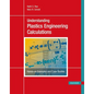 Understanding Plastics Engineering Calculations: Hands-On Examples and Case Studies - Paperback