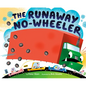 The Runaway No-Wheeler - Hardcover