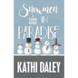 Snowmen in Paradise - Paperback