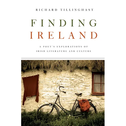 Finding Ireland: A Poet's Explorations of Irish Literature and Culture - Paperback