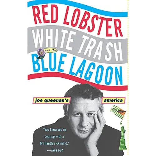 Red Lobster, White Trash, & the Blue Lagoon: Joe Queenan's America - Paperback