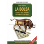 Todo Sobre La Bolsa: Acerca de los Toros y los Osos - Paperback