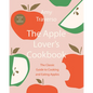 The Apple Lover's Cookbook: Revised and Updated - Hardcover