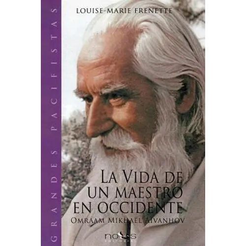 La vida de un Maestro en Occidente: Omraam Mikhael Aivanhov - Paperback