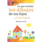 GuíaBurros Lo que revelan los dibujos de tus hijos: ... y los tuyos - Paperback