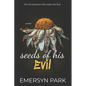 Seeds of His Evil - Paperback