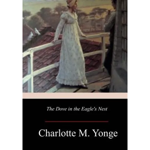 The Dove in the Eagle's Nest - Paperback