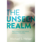 The Unseen Realm: Recovering the Supernatural Worldview of the Bible - Hardcover