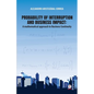 Probability of interruption and business impact: A mathematical approach to Business Continuity - Paperback