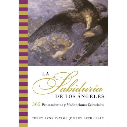 La Sabiduria de Los Angeles: 365 Pensamientos Y Meditaciones Celestiales - Paperback