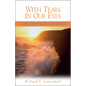 With Tears in Our Eyes: God's Comfort as I Grieve the Death of My Loved One - Paperback
