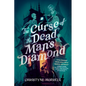 The Curse of the Dead Man's Diamond - Hardcover
