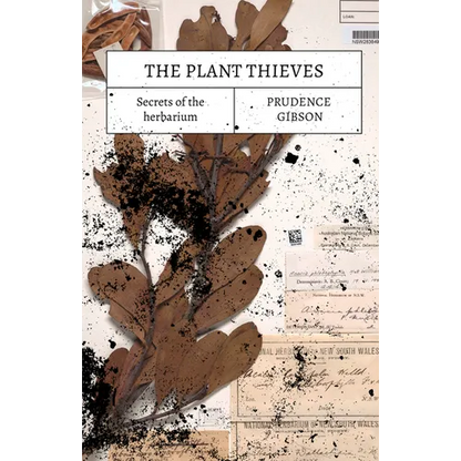 The Plant Thieves: Secrets of the herbarium - Paperback