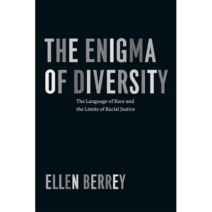 The Enigma of Diversity: The Language of Race and the Limits of Racial Justice - Paperback