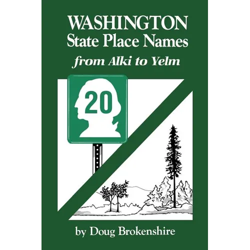 Washington State Place Names: From Alki to Yelm - Paperback