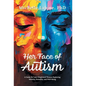 Her Face of Autism: A Guide for Late-Diagnosed Women Exploring Identity, Sexuality, and Well-Being - Hardcover