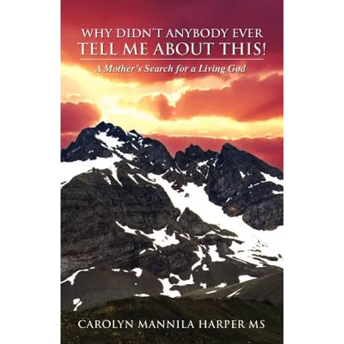 Why Didn't Anybody Ever Tell Me About This! - Paperback