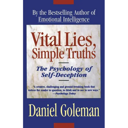 Vital Lies, Simple Truths: The Psychology of Self Deception - Paperback