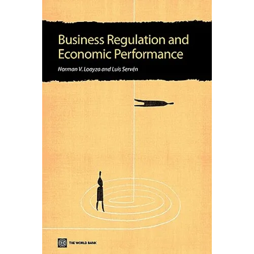 Business Regulation and Economic Performance - Paperback