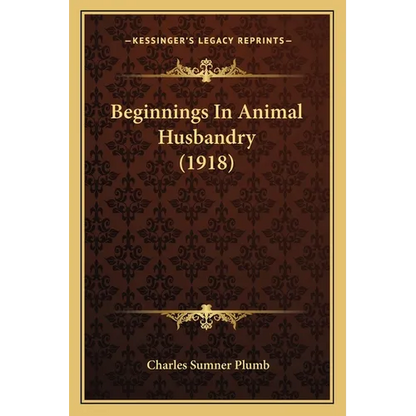 Beginnings In Animal Husbandry (1918) - Paperback