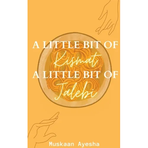 A little bit of Kismat, A little bit of Jalebi. - Paperback