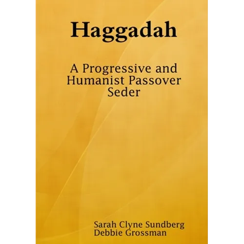 Haggadah: A Progressive and Humanist Passover Seder - Paperback