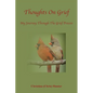Thoughts On Grief-My Journey Through The Grief Process - Paperback