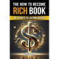 The How to Become Rich Book - Paperback