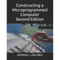 Constructing a Microprogrammed Computer Second Edition - Paperback
