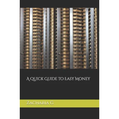 A Quick Guide to Easy Money - Paperback