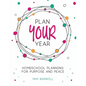 Plan Your Year: Homeschool Planning for Purpose and Peace - Paperback