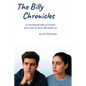 The Billy Chronicles: A whimsical tale of lovers who had to face life head on - Paperback