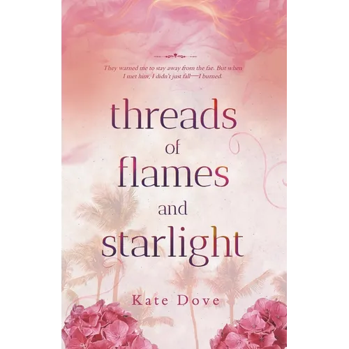 Threads of Flames and Starlight: Book 1 - Paperback