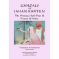 Ghazals of Jahan Khatun: The Princess Sufi Poet & Friend of Hafiz - Paperback