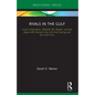 Rivals in the Gulf: Yusuf al-Qaradawi, Abdullah Bin Bayyah, and the Qatar-UAE Contest Over the Arab Spring and the Gulf Crisis - Paperback