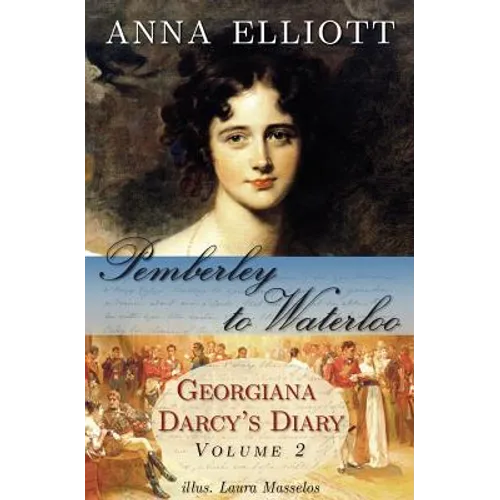 Pemberley to Waterloo: Georgiana Darcy's Diary, Volume 2 - Paperback